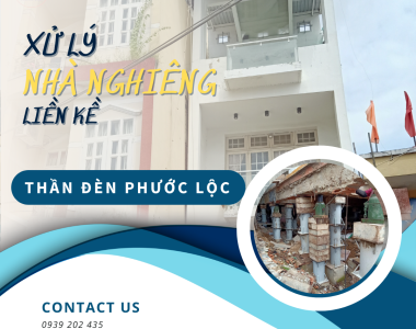 XỬ LÝ NHÀ NGHIÊNG LIỀN KỀ, GIA CỐ MÓNG, NÂNG CAO 0,5M QUẬN 7